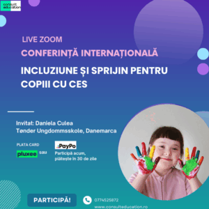 Conferință internațională: Incluziune și sprijin pentru copiii cu CES