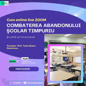 Curs Combaterea abandonului școlar timpuriu - „Școala prietenoasă”